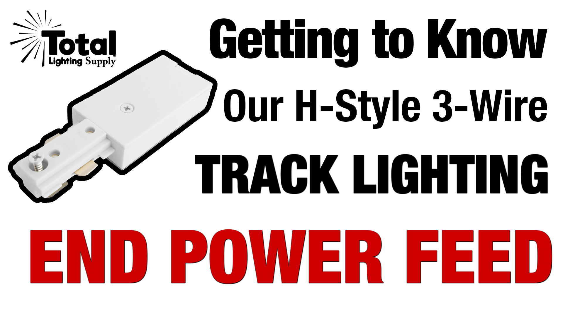 Track lighting TLSK101 end power feed