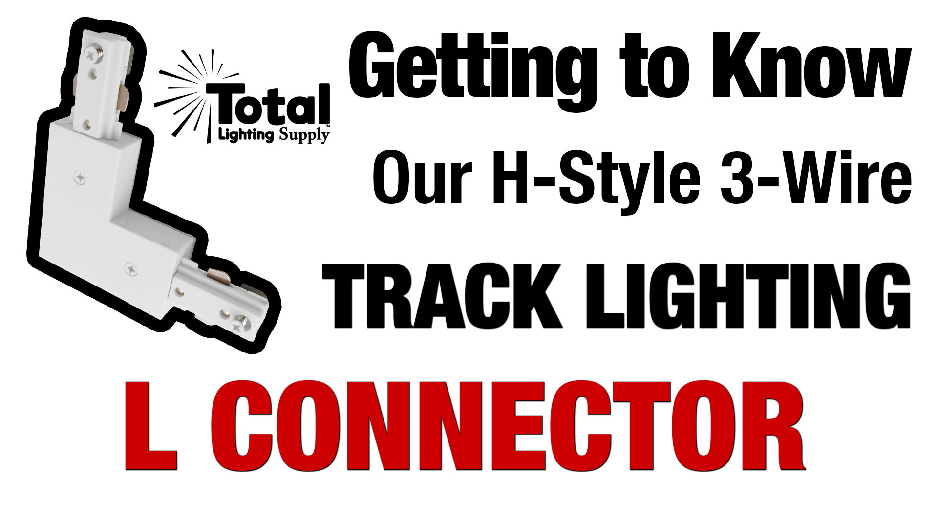 Getting to know Track lighting L-Connector Power Feed